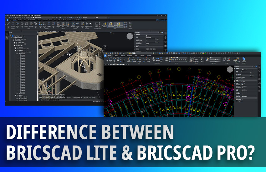 Difference Between BricsCAD Lite and BricsCAD Pro