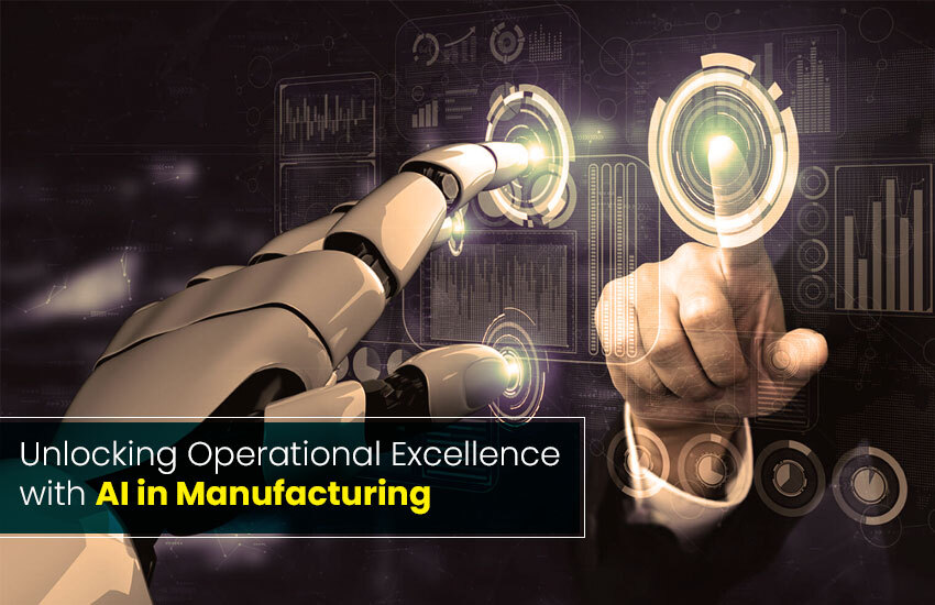 Unlocking Operational Excellence with AI in Manufacturing